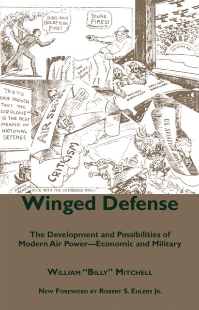 Winged Defense - The Development and Possibilities of Modern Air Power--Economic and Military