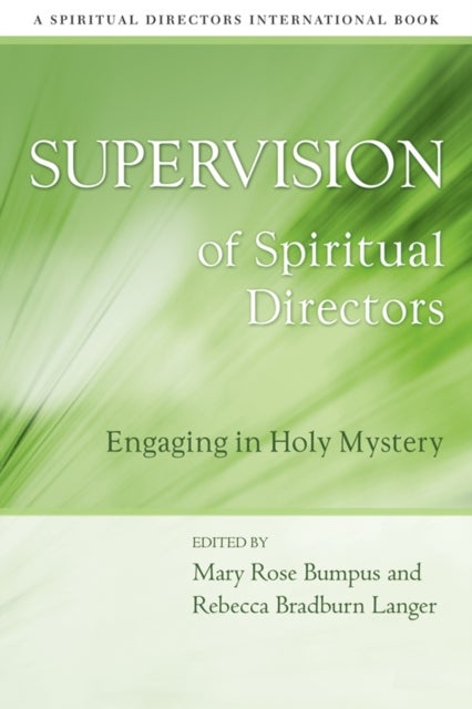 Supervision of Spiritual Directors - Engaging in Holy Mystery