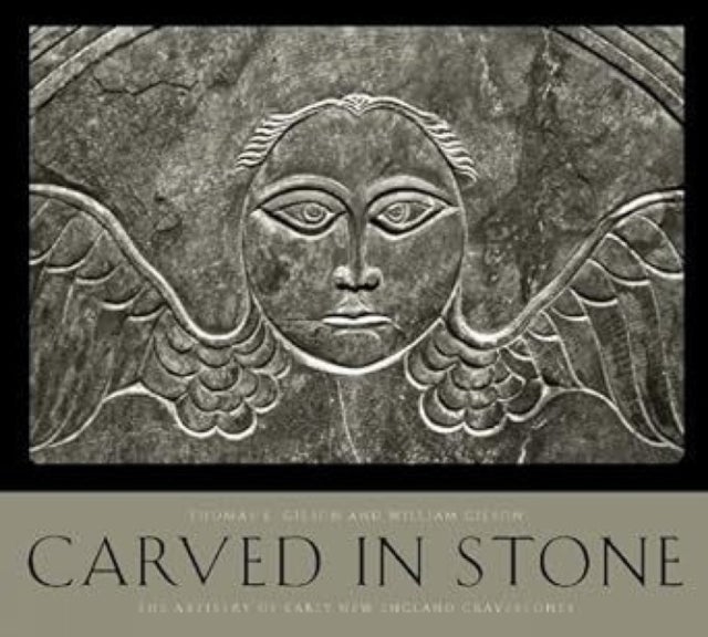 Carved in Stone - The Artistry of Early New England Gravestones