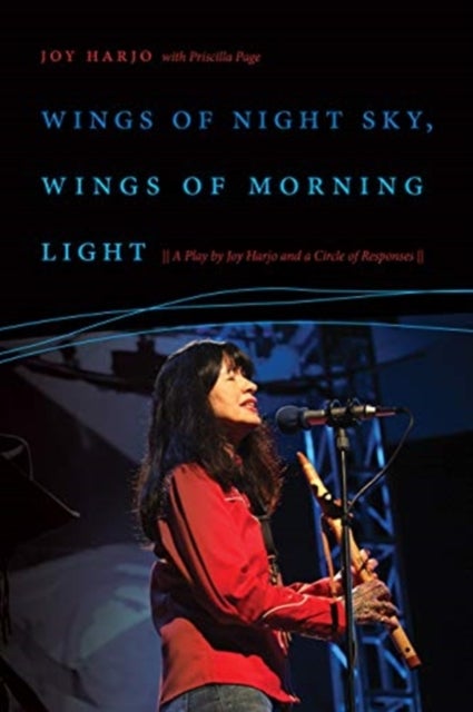 Bilde av Wings Of Night Sky, Wings Of Morning Light Av Joy Harjo, Priscilla Page