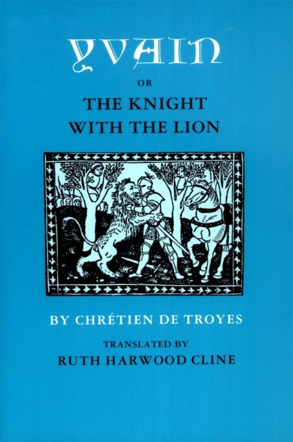 Bilde av Yvain; Or, The Knight With The Lion Av Chretien De Troyes