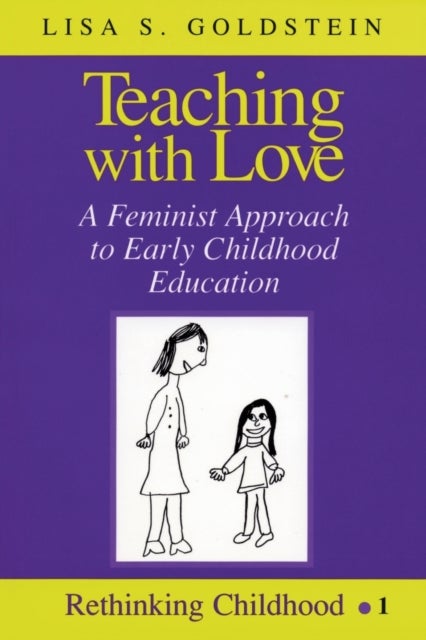 Teaching with Love - A Feminist Approach to Early Childhood Education