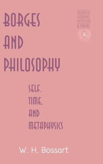 Borges and Philosophy - Self, Time, and Metaphysics