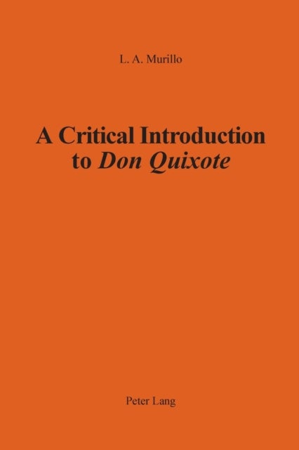 Bilde av A Critical Introduction To Don Quixote Av L. A. Murillo