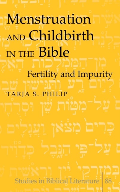 Menstruation and Childbirth in the Bible - Fertility and Impurity