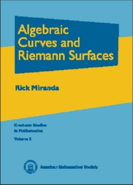 Bilde av Algebraic Curves And Riemann Surfaces Av Rick Miranda