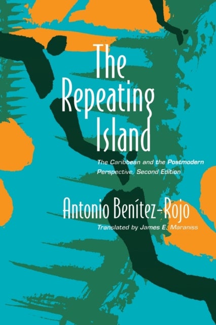 The Repeating Island - The Caribbean and the Postmodern Perspective