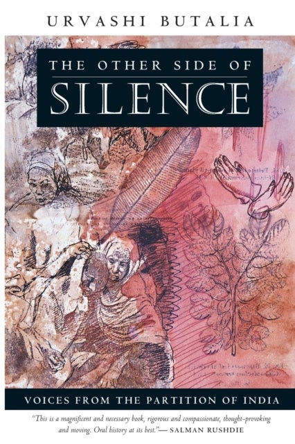 The Other Side of Silence - Voices from the Partition of India