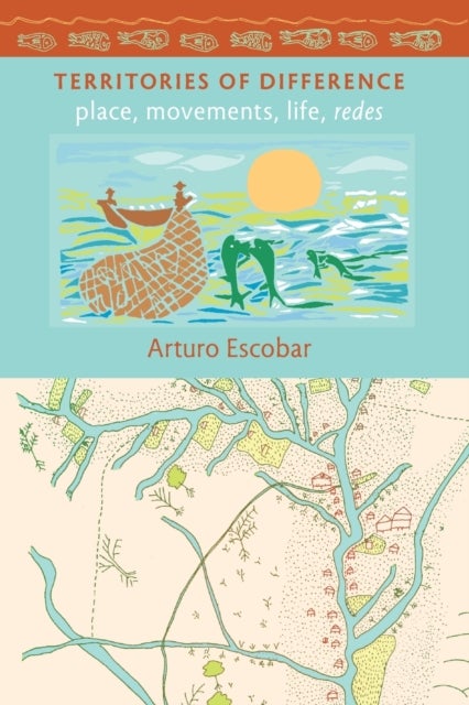Bilde av Territories Of Difference Av Arturo Escobar