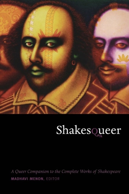 Shakesqueer - A Queer Companion to the Complete Works of Shakespeare