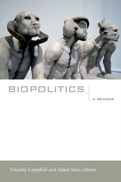 Biopolitics - A Reader
