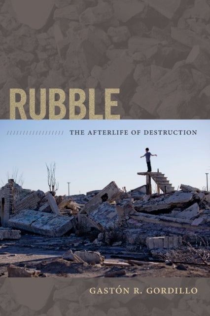 Rubble - The Afterlife of Destruction