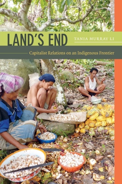 Land's End - Capitalist Relations on an Indigenous Frontier