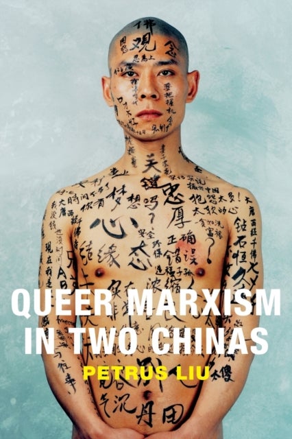 Bilde av Queer Marxism In Two Chinas Av Petrus Liu