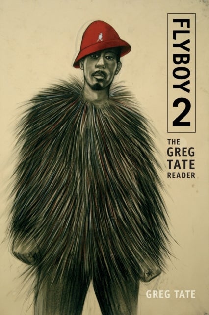 Flyboy 2 - The Greg Tate Reader