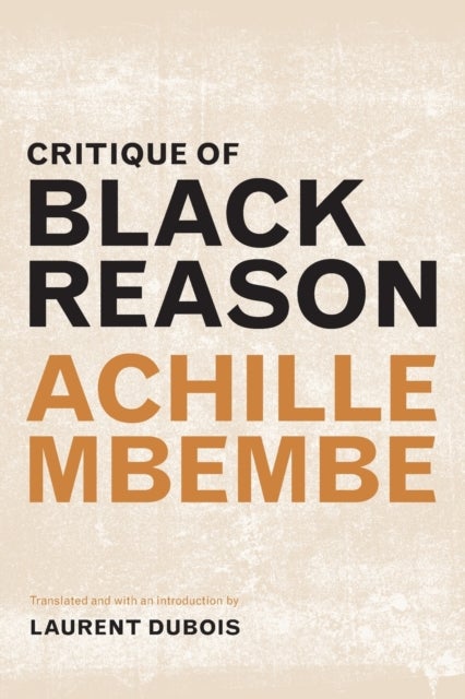 Bilde av Critique Of Black Reason Av Achille Mbembe