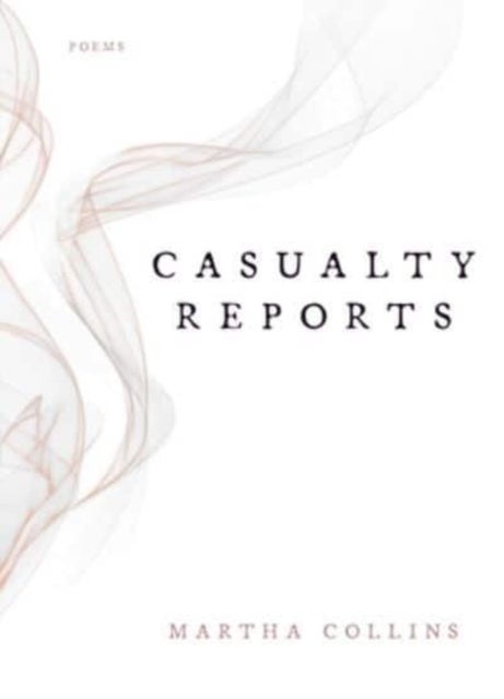 Casualty Reports - Poems