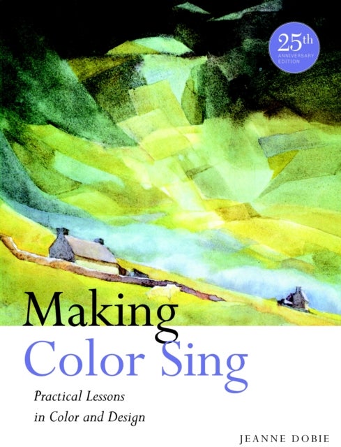 Bilde av Making Color Sing, 25th Anniversary Edition Av J Dobie
