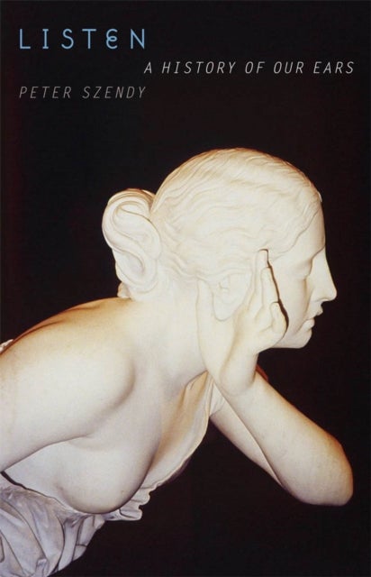 Listen - A History of Our Ears