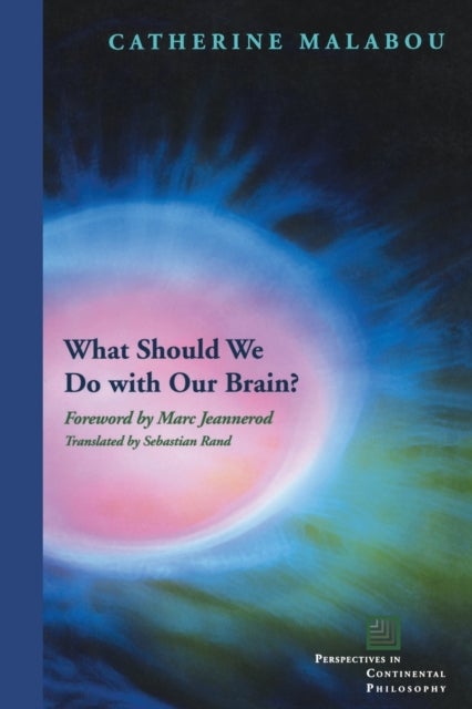 Bilde av What Should We Do With Our Brain? Av Catherine Malabou