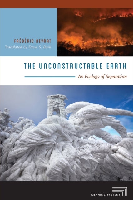 The Unconstructable Earth - An Ecology of Separation