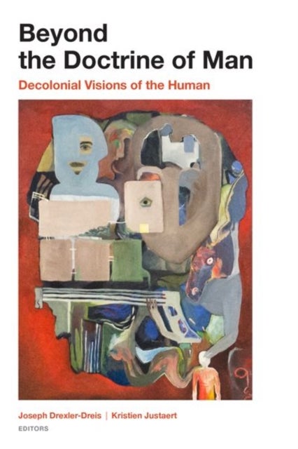 Beyond the Doctrine of Man - Decolonial Visions of the Human