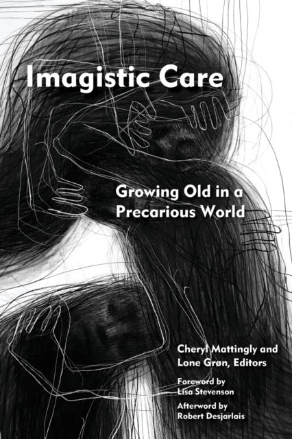 Imagistic Care - Growing Old in a Precarious World