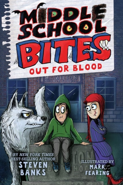 Bilde av Middle School Bites 3: Out For Blood Av Steven Banks