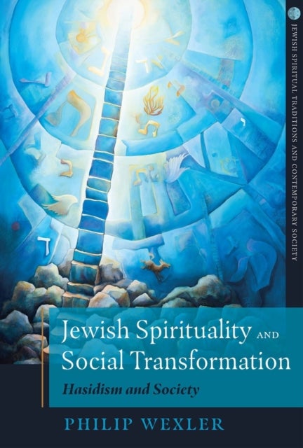Bilde av Jewish Spirituality And Social Transformation Av Philip Wexler