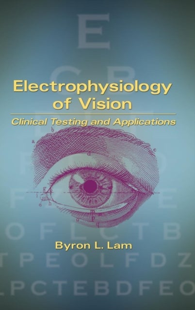 Electrophysiology of Vision - Clinical Testing and Applications