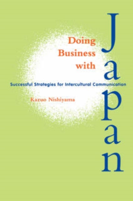 Doing Business with Japan - Successful Strategies for Intercultural Communication