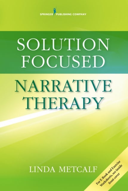 Bilde av Solution Focused Narrative Therapy Av Linda Metcalf