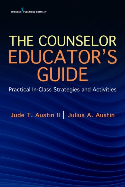 Bilde av The Counselor Educator&#039;s Guide Av Jude T. Austin Ii, Julius A. Austin