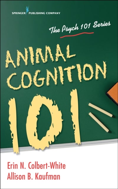 Bilde av Animal Cognition 101 Av Erin N. Colbert-white, Allison Kaufman