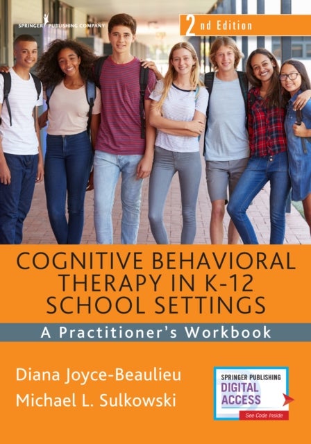 Bilde av Cognitive Behavioral Therapy In K-12 School Settings Av Diana Joyce-beaulieu, Michael L. Sulkowski