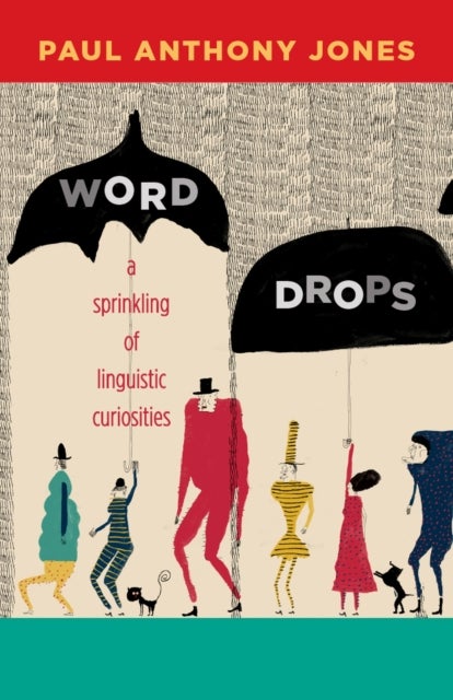 Word Drops - A Sprinkling of Linguistic Curiosities