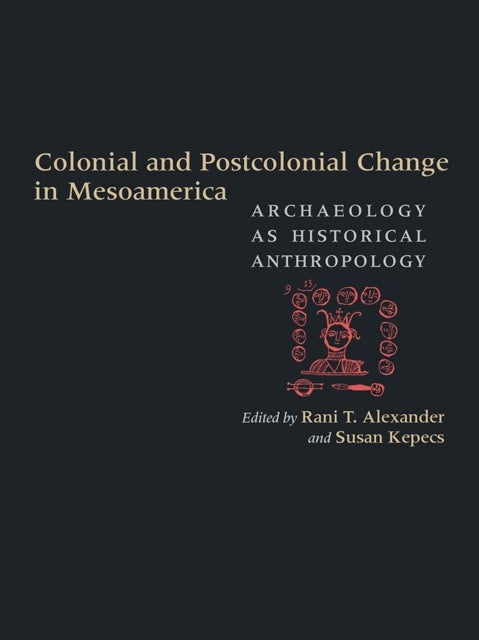 Bilde av Colonial And Postcolonial Change In Mesoamerica