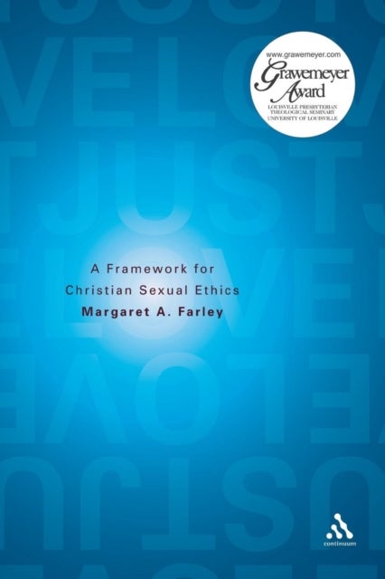 Just Love - A Framework for Christian Sexual Ethics