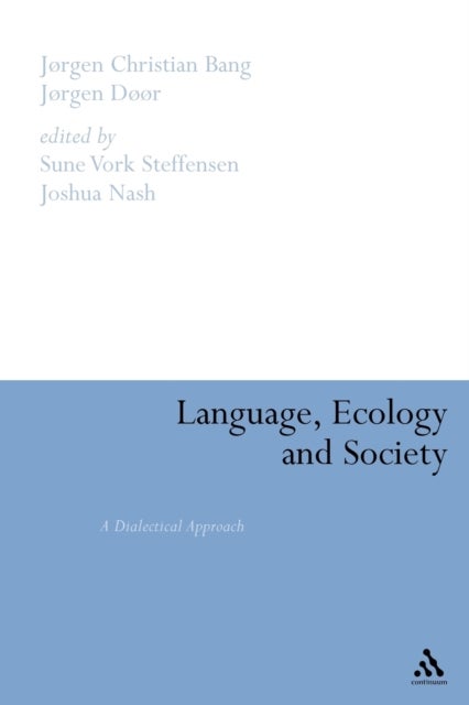 Language, Ecology and Society - A Dialectical Approach