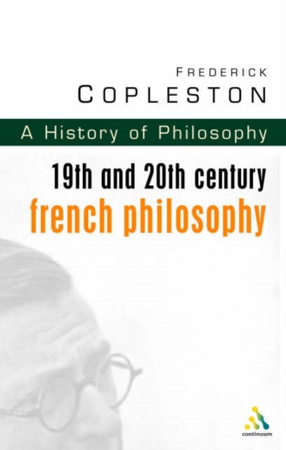 History of Philosophy Volume 9 - 19th and 20th Century French Philosophy