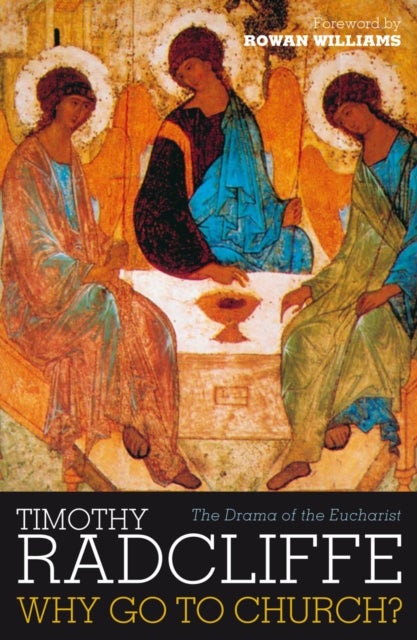 Why Go to Church? - The Drama of the Eucharist
