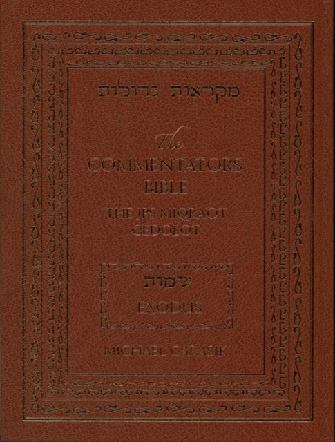 The Commentators' Bible: Exodus - The Rubin JPS Miqra'ot Gedolot