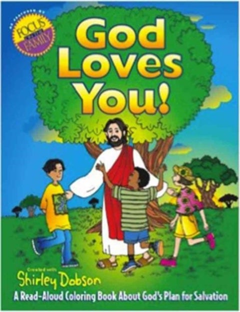 God Loves You! - A Read-aloud Coloring Book About God's Plan for Salvation