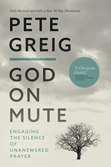 God On Mute - Engaging the Silence of Unanswered Prayer