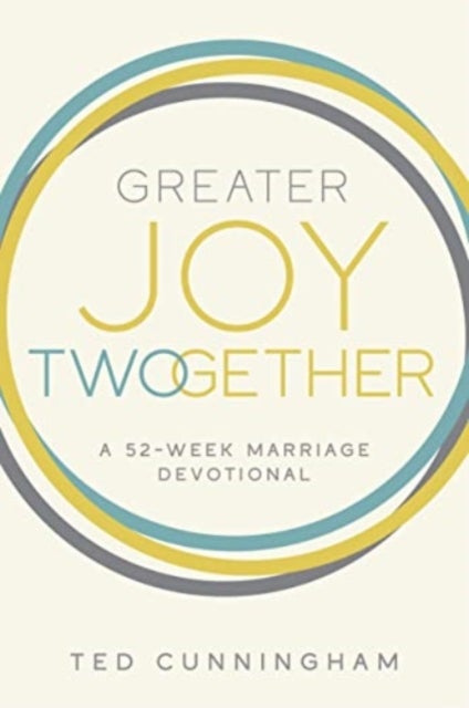 Greater Joy Twogether - A 52-Week Marriage Devotional
