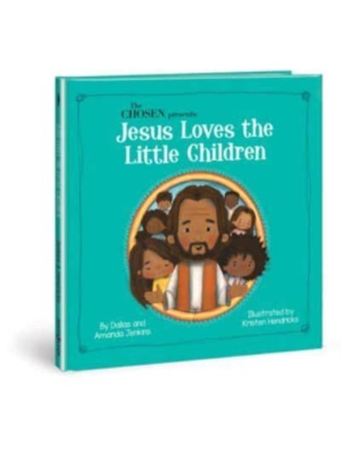 The Chosen Presents: Jesus Loves the Little Children