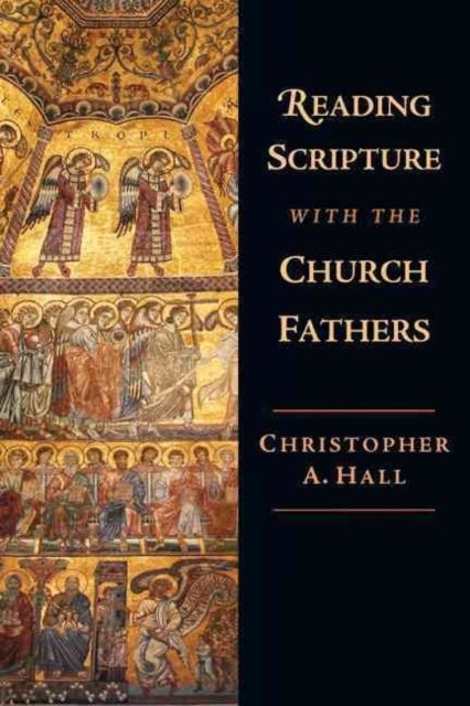 Bilde av Reading Scripture With The Church Fathers Av Christopher A. Hall