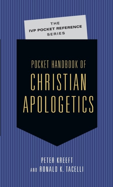 Bilde av Pocket Handbook Of Christian Apologetics Av Peter Kreeft, Ronald K. Tacelli