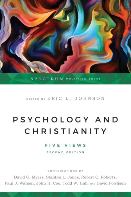 Bilde av Psychology And Christianity - Five Views Av Eric L. Johnson, David G. Myers, Stanton L. Jones, Robert C. Roberts, P. J. Watson