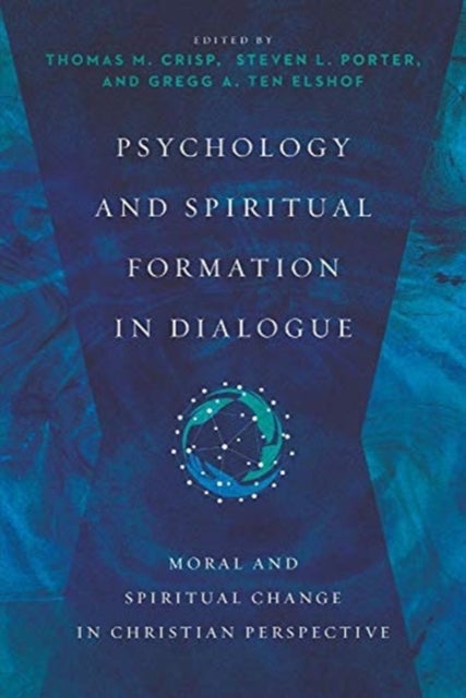 Bilde av Psychology And Spiritual Formation In Dialogue ¿ Moral And Spiritual Change In Christian Perspective Av Thomas M. Crisp, Steven L. Porter, Gregg A. Te